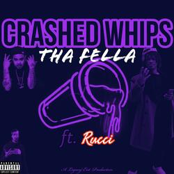 Crashed Whips (feat. Rucci)