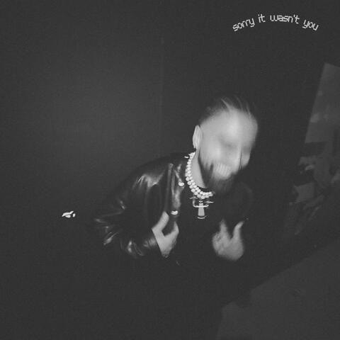 Sorry It Wasn't You (Ep)