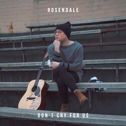 Don't Cry For Us