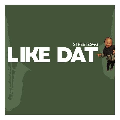Like Dat