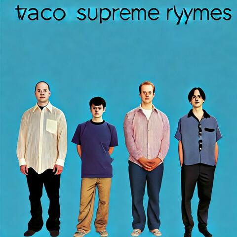 Taco supreme rhymes