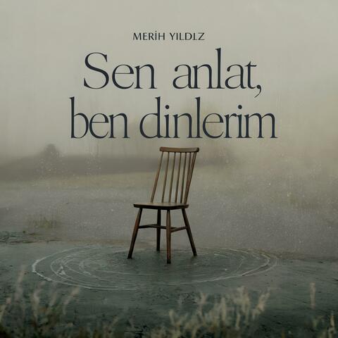 Sen Anlat, Ben Dinlerim