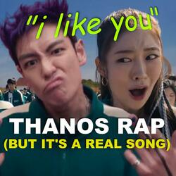 Thanos Rap (I Like You)