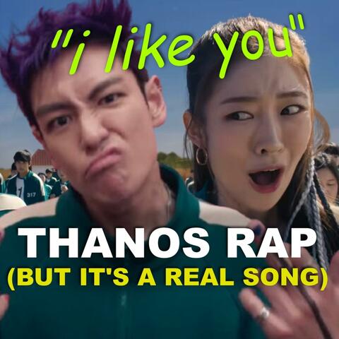 Thanos Rap (I Like You)