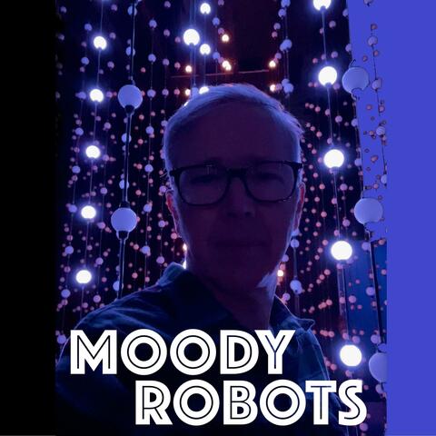 Moody Robots