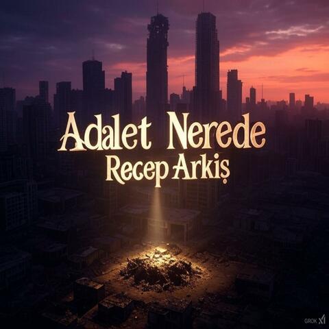 ADALET NEREDE