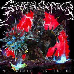 Desecrate the Relics