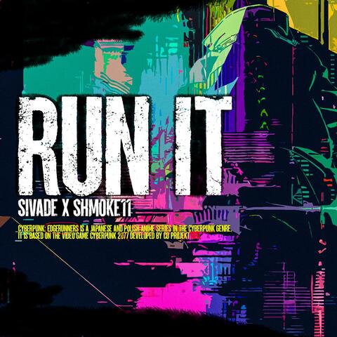 RUN IT (feat. Shmoke11)