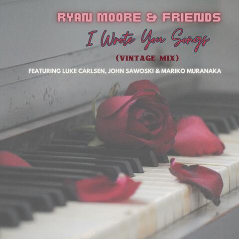 I Wrote You Songs (feat. John Sawoski, Mariko Muranaka & Luke Carlsen) [Vintage Mix]