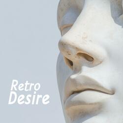 Retro Desire