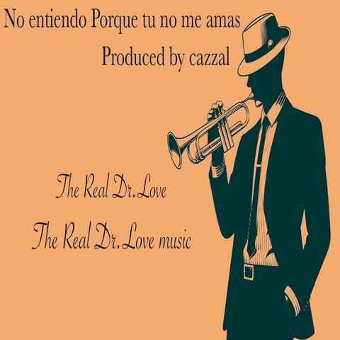 No entiendo porque tu no me amas