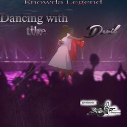 Dancing with the Devil