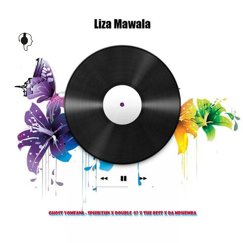 Liza Mawala (feat. Sphikziin, Double O7, The Best & Da Mphemba)