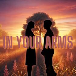 In Your Arms