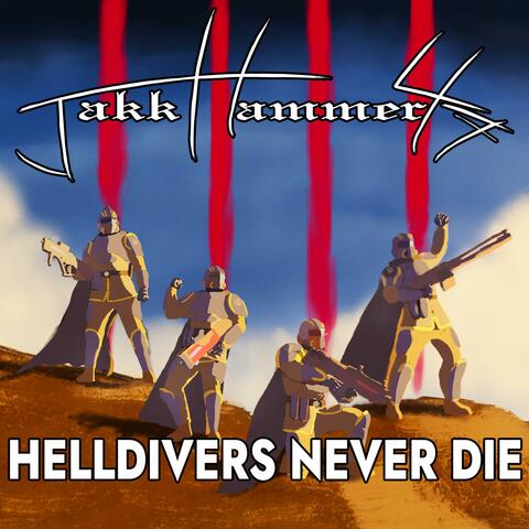 Helldivers Never Die