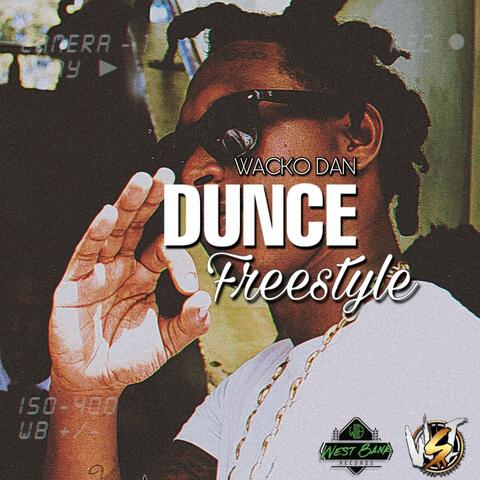 Dunce Freestyle (feat. Wacko Dan)
