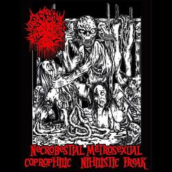 Necrobestial Metrosexual Coprophilic Nihilistic Freak
