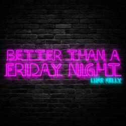 Better Than A Friday Night (Demo)