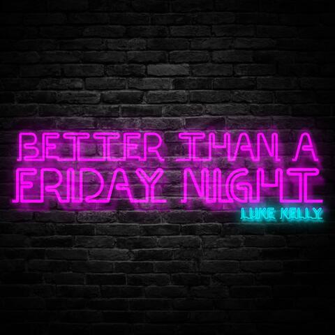 Better Than A Friday Night (Demo)