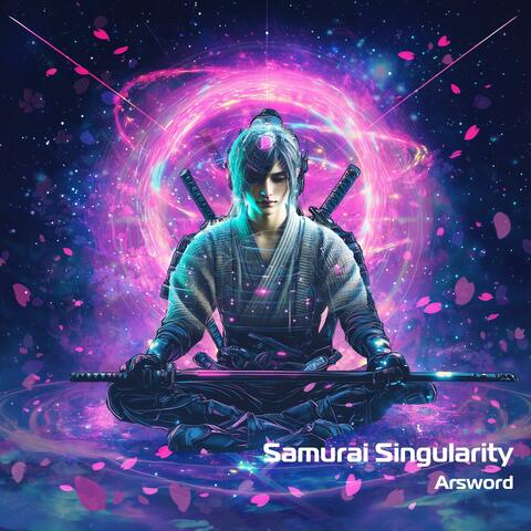 Samurai Singularity