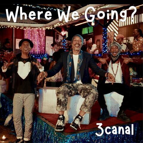 Where We Going?