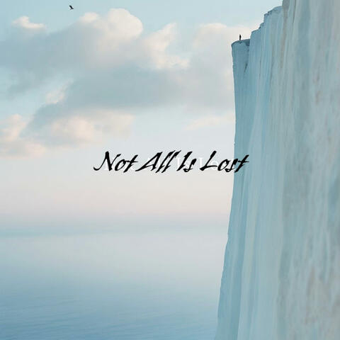 Not All Is Lost