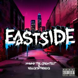 Eastside (feat. Yawan The Greatest)