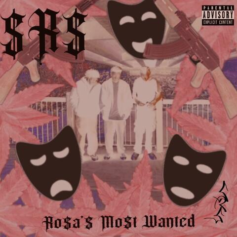 SRS: ROSA$ MO$T WANT£D