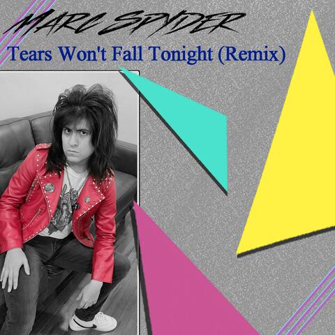 Tears Won't Fall Tonight (Remix)