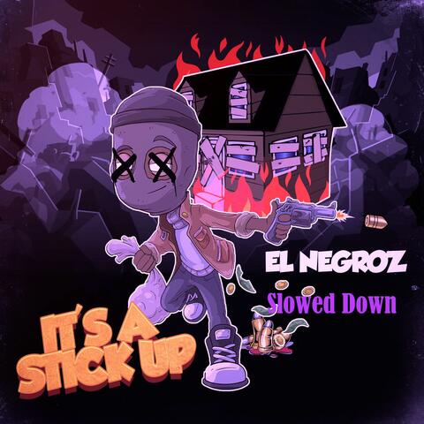It's A Stick Up Slowed Down {Radio Edits}