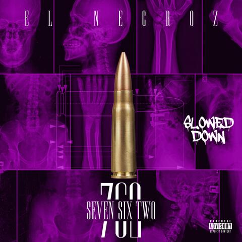 Seven Six Two Slowed Down