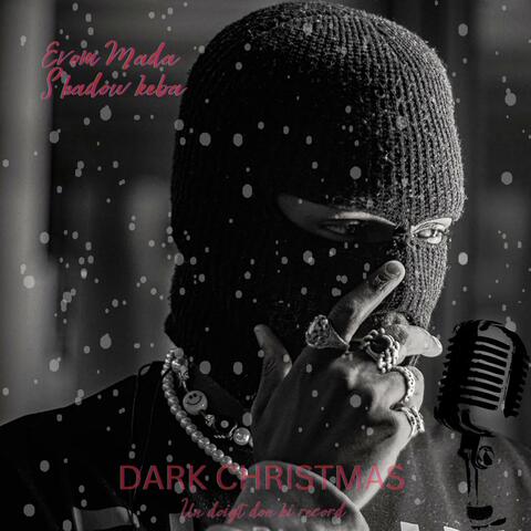 Dark christmas (feat. Shadow keba)
