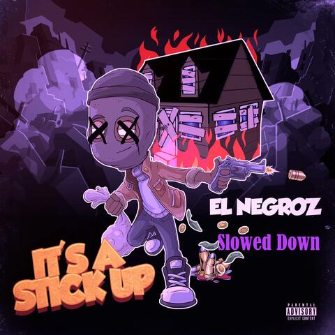 It's A Stick Up Slowed Down