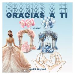 Gracias A Ti (15 Años)