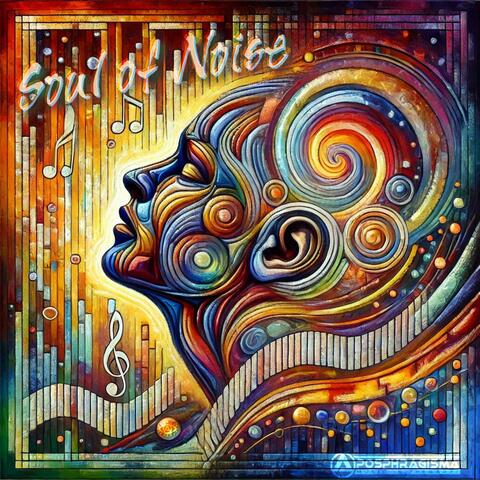 Soul of Noise