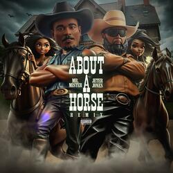 About A Horse (feat. Jeter Jones) (REMIX)