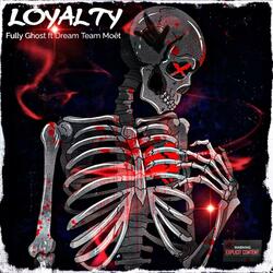 Loyalty (feat. DreamTeam Moet)