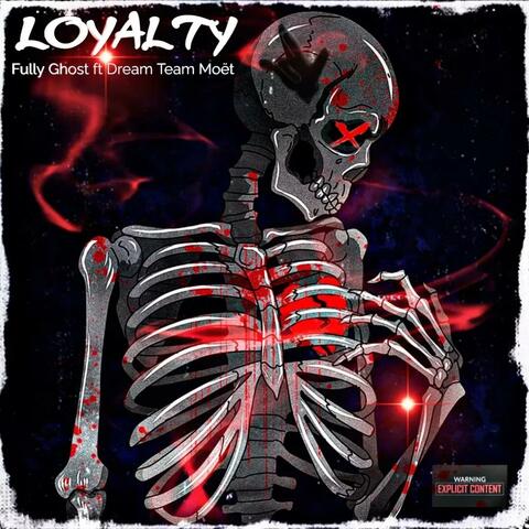 Loyalty (feat. DreamTeam Moet)