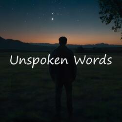 Unspoken Words