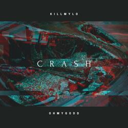 Crash (feat. ohmygodd)