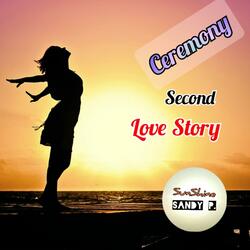 Ceremony (second love story)