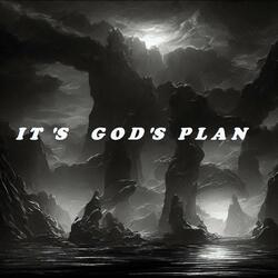 IT'S GOD'S PLAN