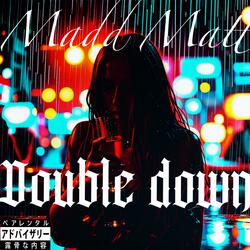 Double down