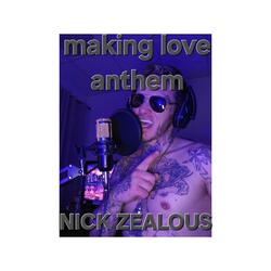 MAKING LOVE ANTHEM