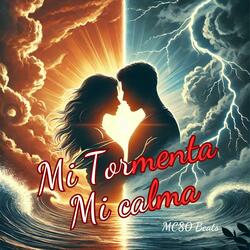 Mi Tormenta,Mi Calma