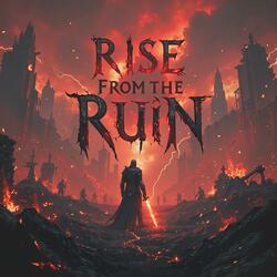 Rise from the Ruin