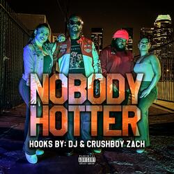 Nobody Hotter