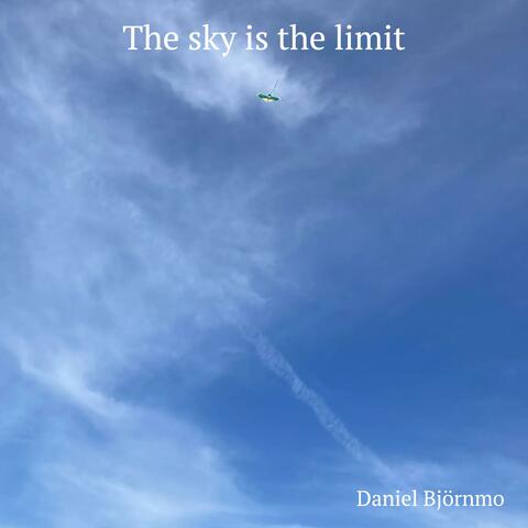 The sky is the limit