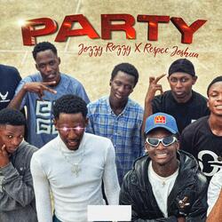 Party (feat. Respec joshua)