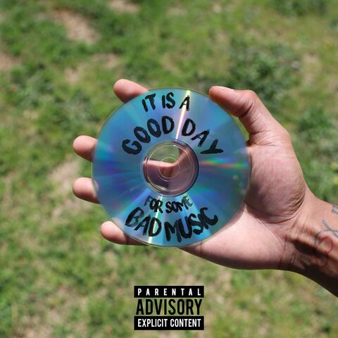 It's A Good Day For Some Bad Music (EP)